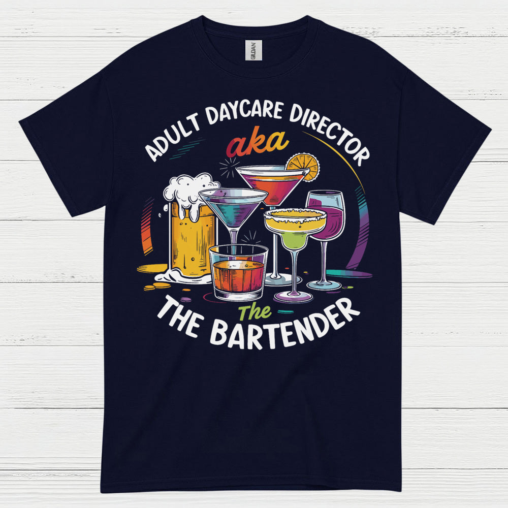 Adult Daycare Director Bartender Funny T Shirt