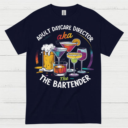 Adult Daycare Director Bartender Funny T Shirt