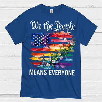 We The People Means Everyone T Shirt