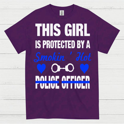 This Girl Is Protected By A Smokin Hot Police Officer T Shirt