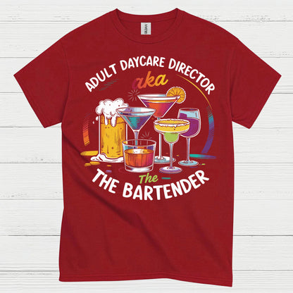 Adult Daycare Director Bartender Funny T Shirt
