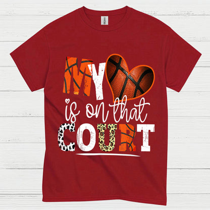 My Heart Is On That Court Basketball Mom T Shirt