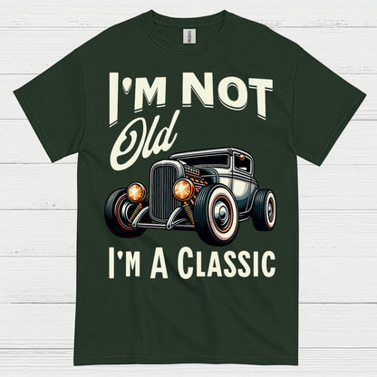 I'm Not Old I'm A Classic T Shirt