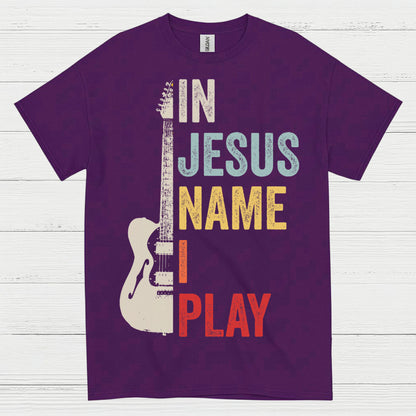 In Jesus Name I Play Guitar T Shirt