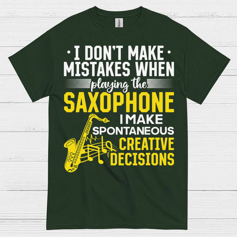 I Dont Make Mistakes Saxophone Creative T Shirt