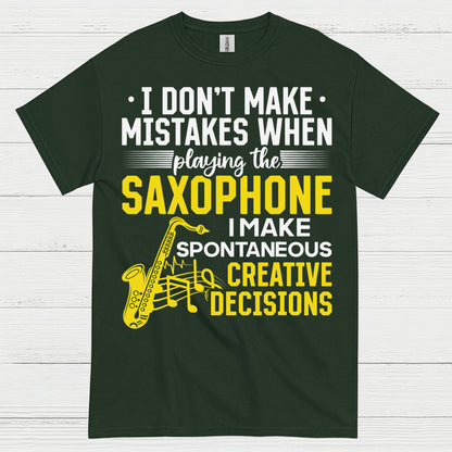 I Dont Make Mistakes Saxophone Creative T Shirt