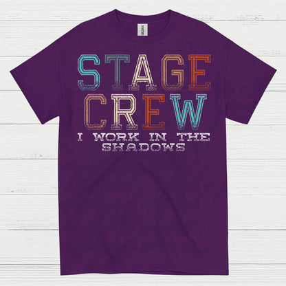 Stage Crew I Work In The Shadows T Shirt