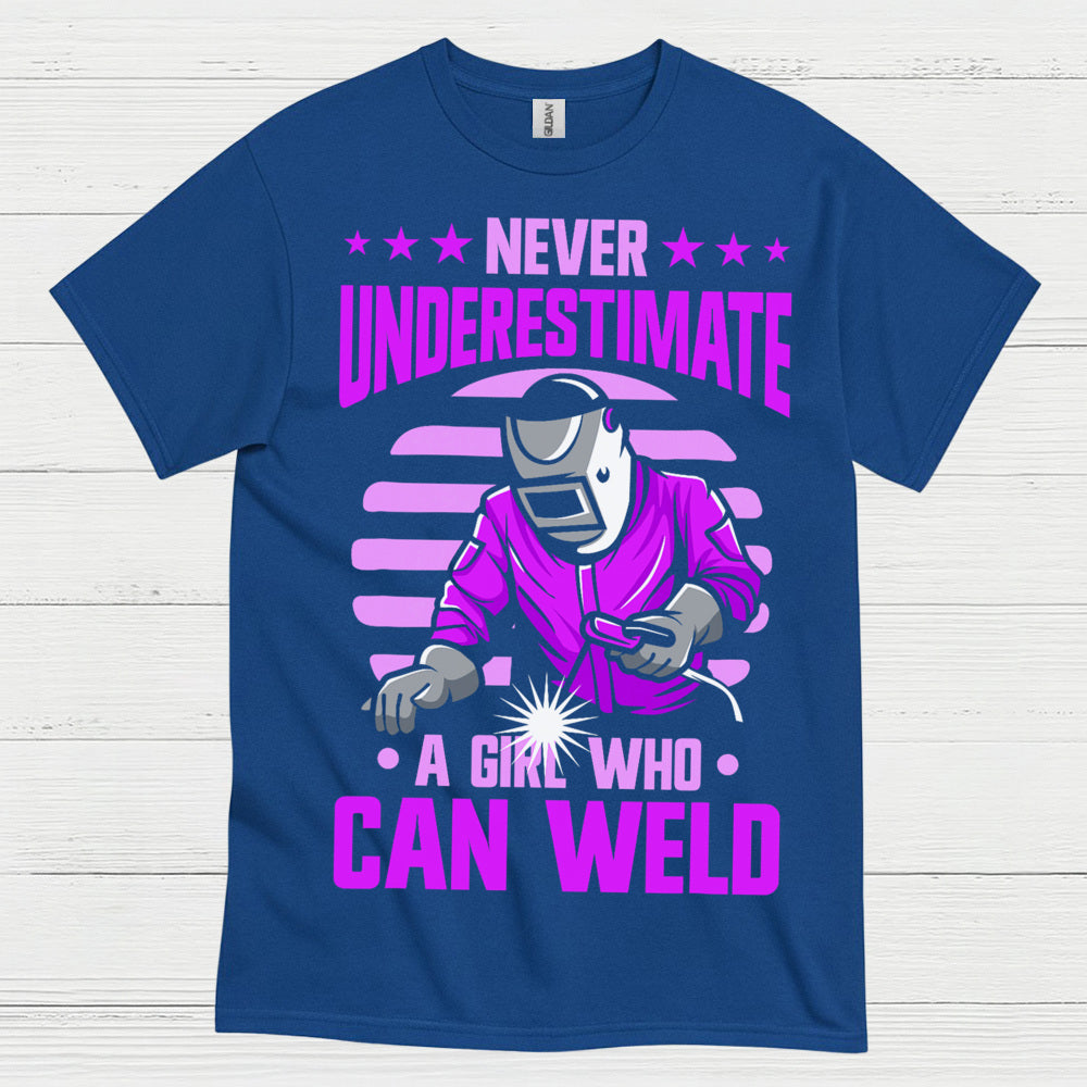 Never Underestimate A Girl Who Can Weld T Shirt