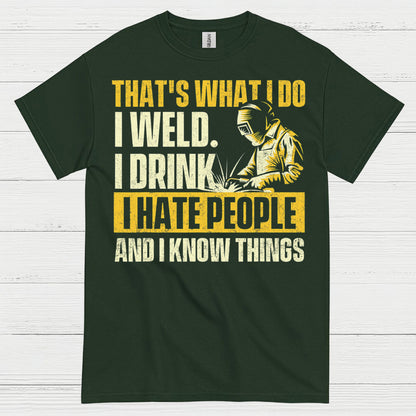 I Weld I Drink I Hate People Welding T Shirt