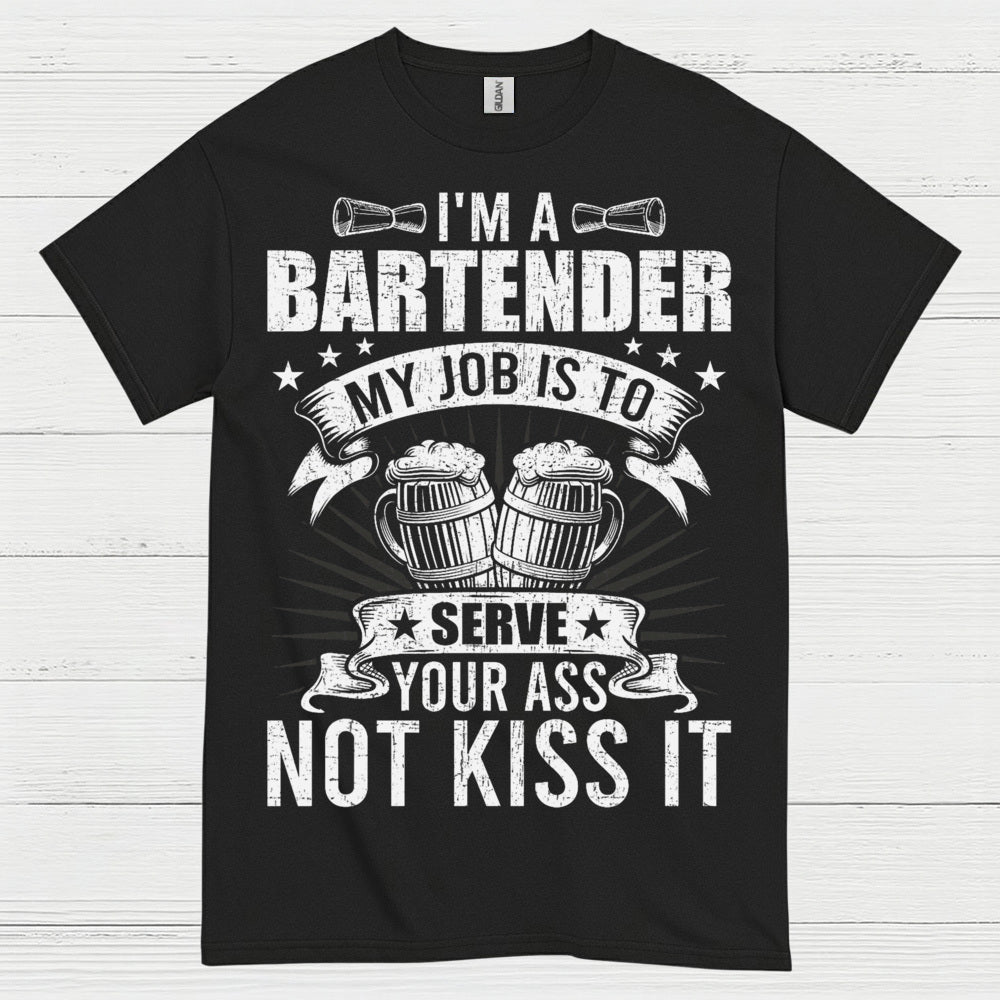 Im A Bartender Serve Not Kiss T Shirt