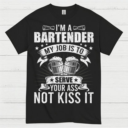 Im A Bartender Serve Not Kiss T Shirt
