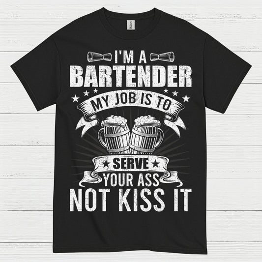 Im A Bartender Serve Not Kiss T Shirt