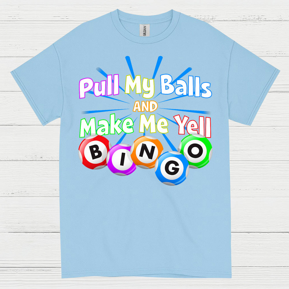 Funny Pull My Balls Bingo T Shirt