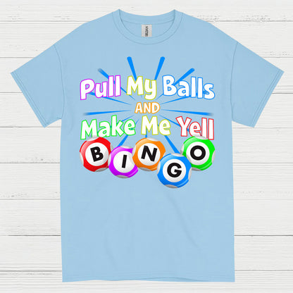 Funny Pull My Balls Bingo T Shirt