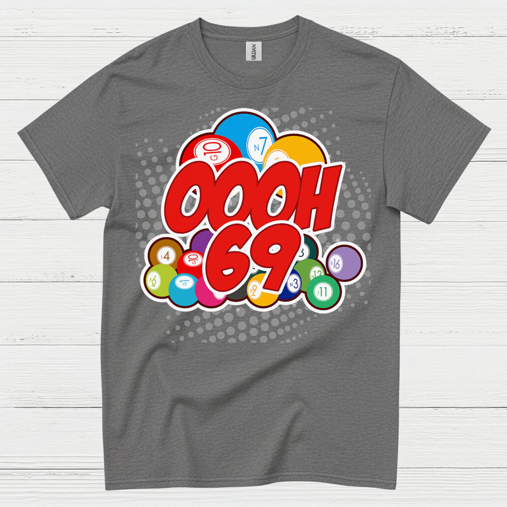 Oooh 69 Bingo Humor T Shirt