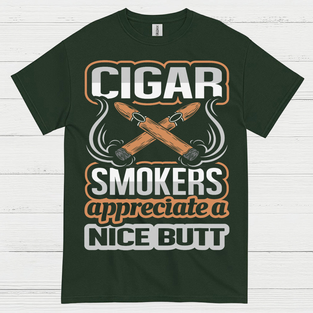 Cigar Smokers Appreciate A Nice Butt T Shirt
