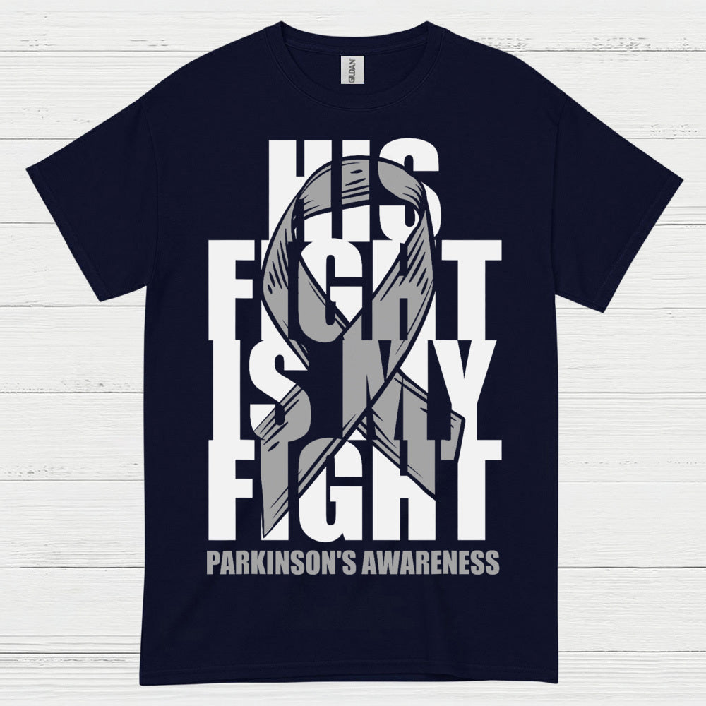 His Fight Is My Fight Parkinsons T Shirt