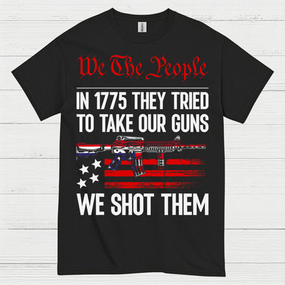 We The People 1775 We Shot Them T Shirt