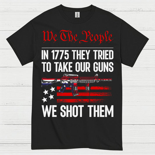 We The People 1775 We Shot Them T Shirt