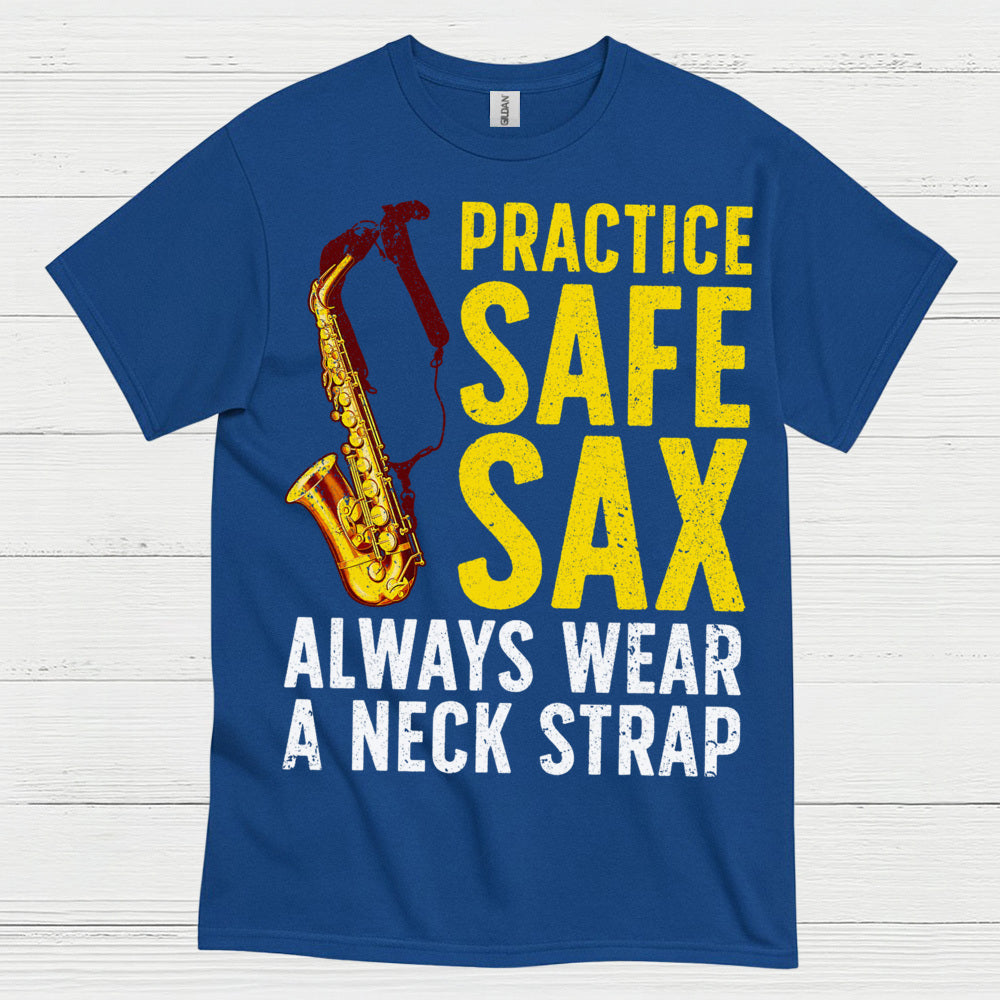 Practice Safe Sax Funny Music T Shirt