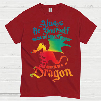 Always Be a Dragon T Shirt