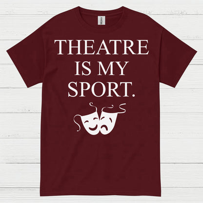 Theatre Is My Sport Theatre T Shirt