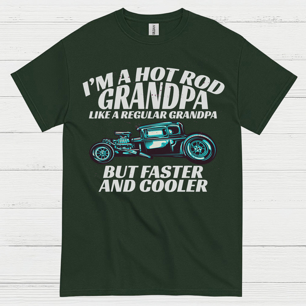 Hot Rod Grandpa Faster And Cooler T Shirt