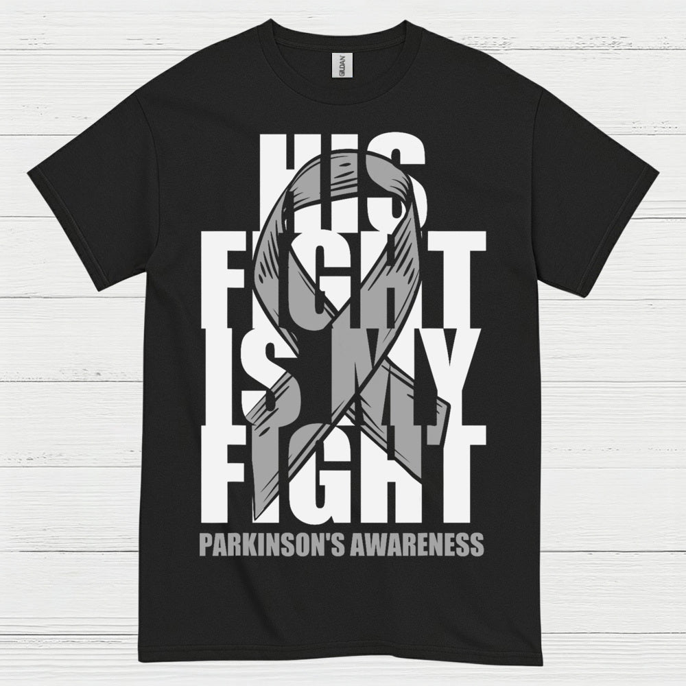 His Fight Is My Fight Parkinsons T Shirt