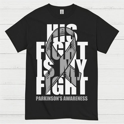 His Fight Is My Fight Parkinsons T Shirt