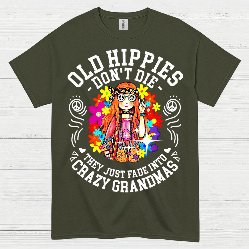 Old Hippies Dont Die Crazy Grandma T Shirt