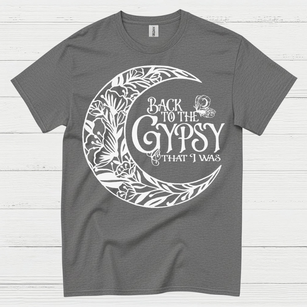 Back To The Gypsy That I Was T Shirt