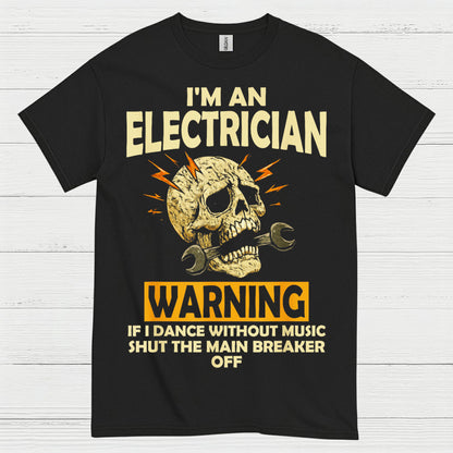Electrician Warning Shut The Main Breaker T Shirt
