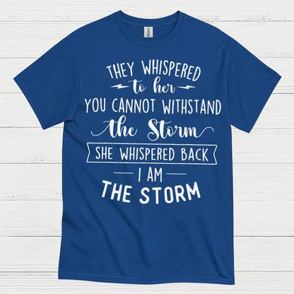 I Am The Storm Inspirational Quote T Shirt