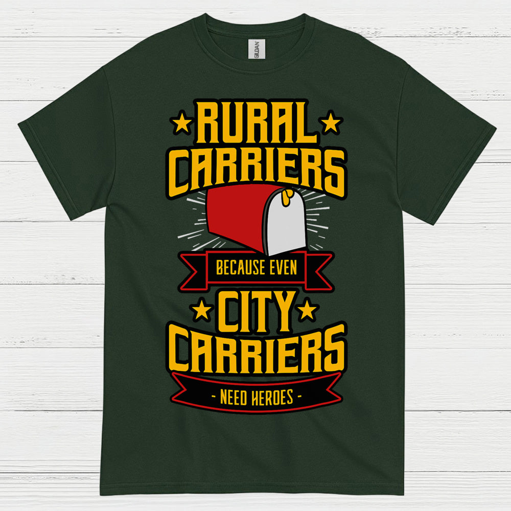 Rural Carriers Need Heroes T Shirt