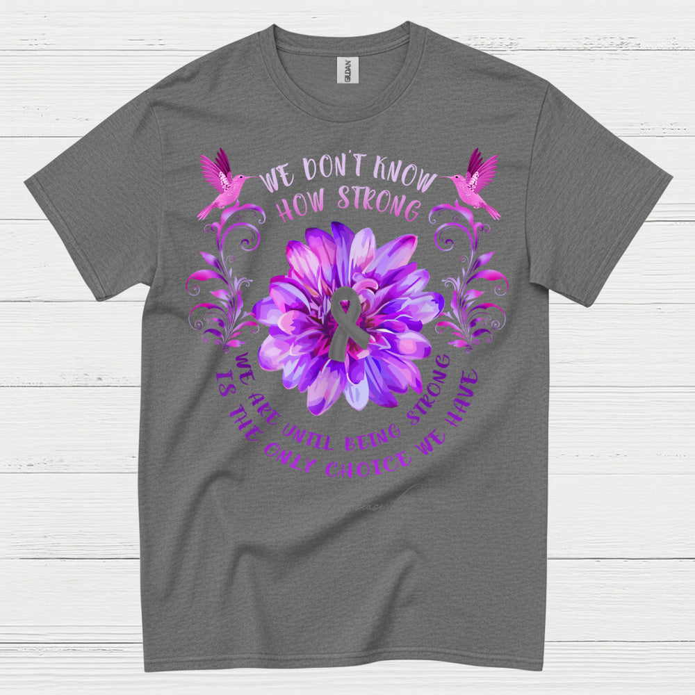 We Dont Know How Strong Parkinsons T Shirt
