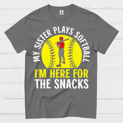 My Sister Plays Softball I’m Here For The Snacks T Shirt