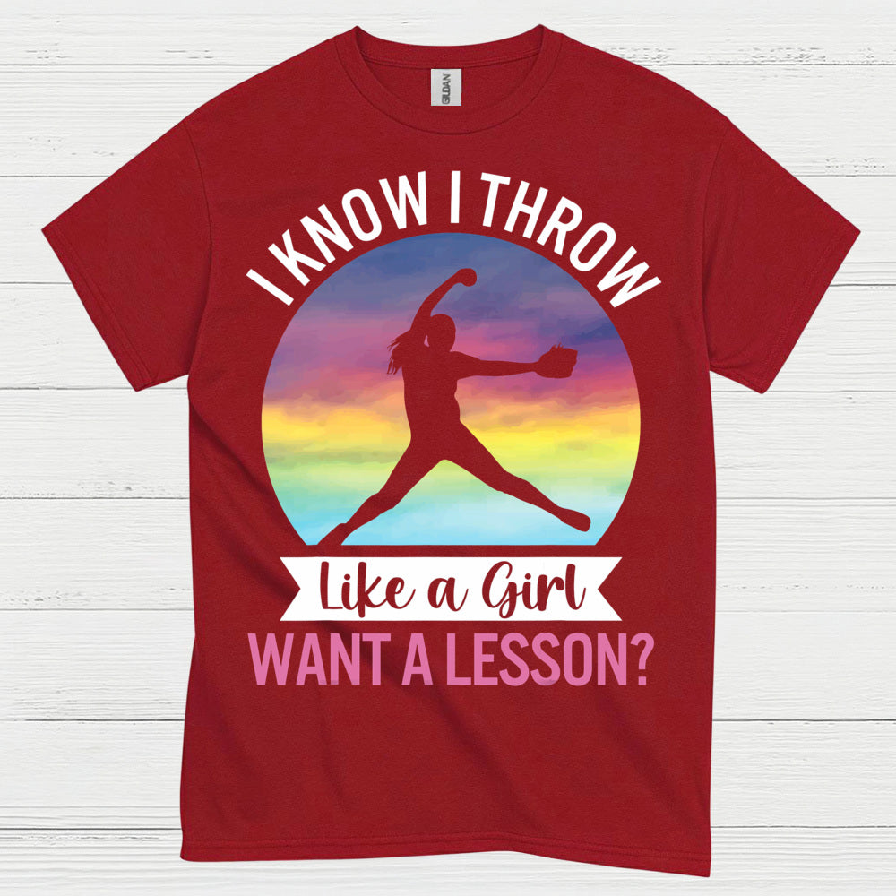 I Know I Throw Like A Girl Softball T Shirt