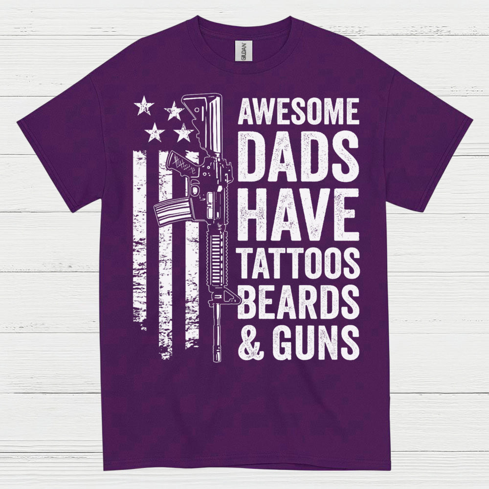 Awesome Dads Have Tattoos Beards And Guns T Shirt