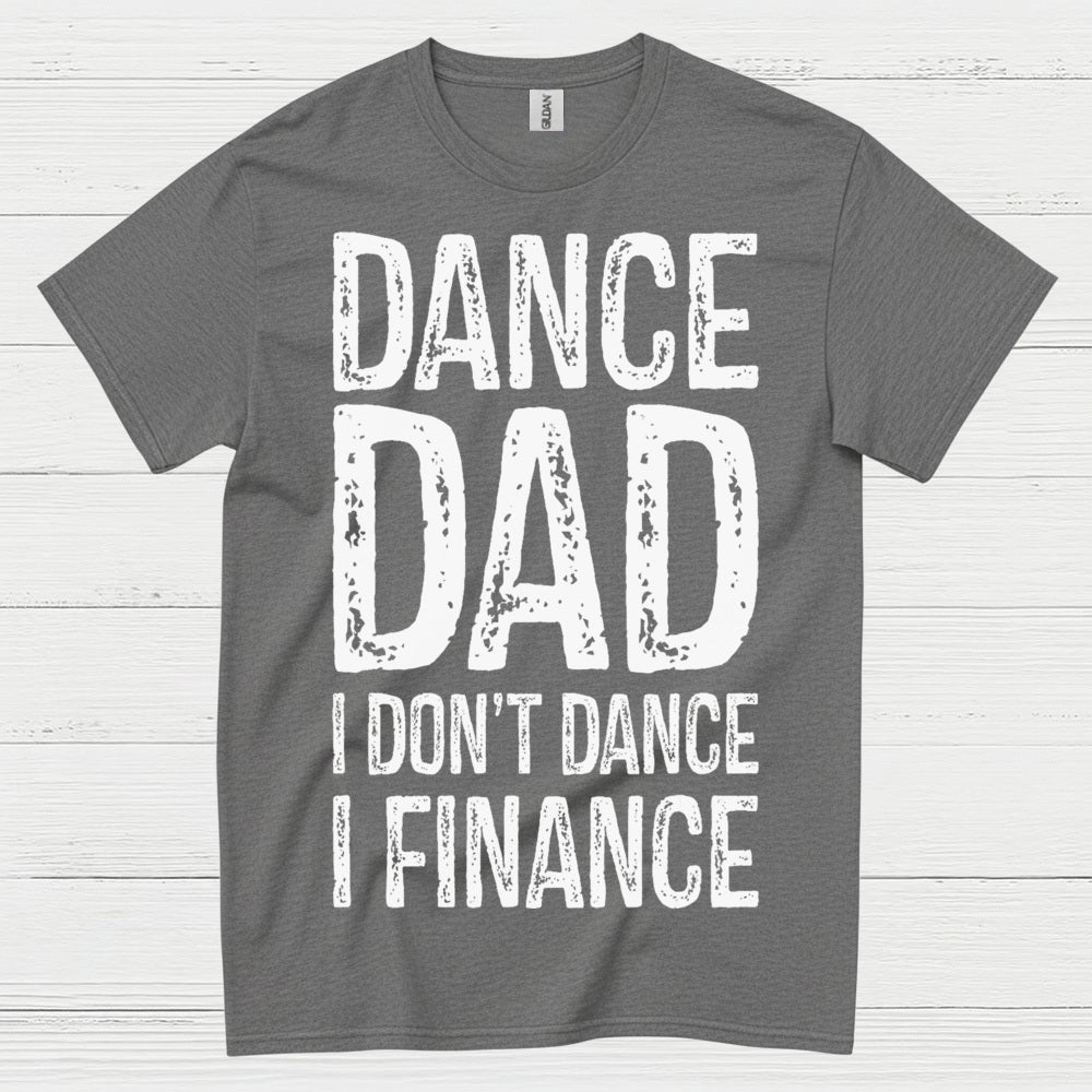 Dance Dad Humor Family T Shirt