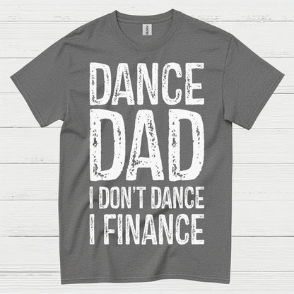 Dance Dad Humor Family T Shirt