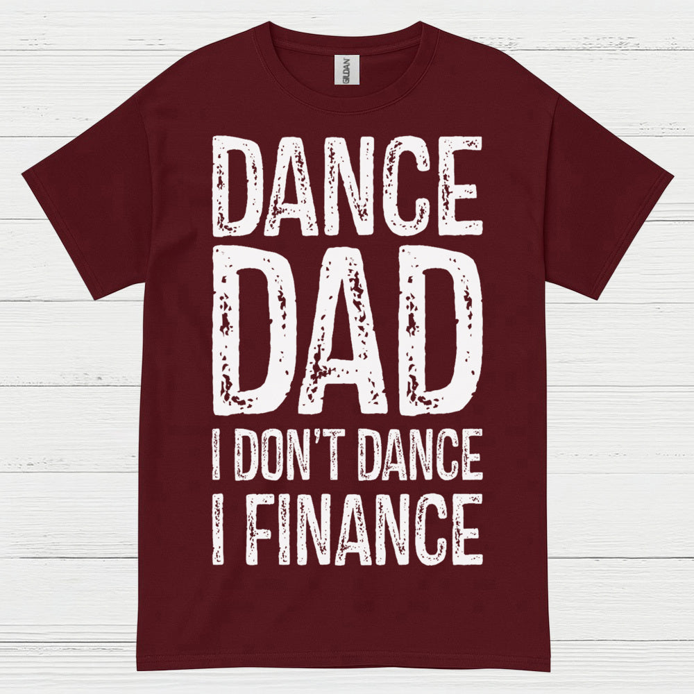 Dance Dad Humor Family T Shirt