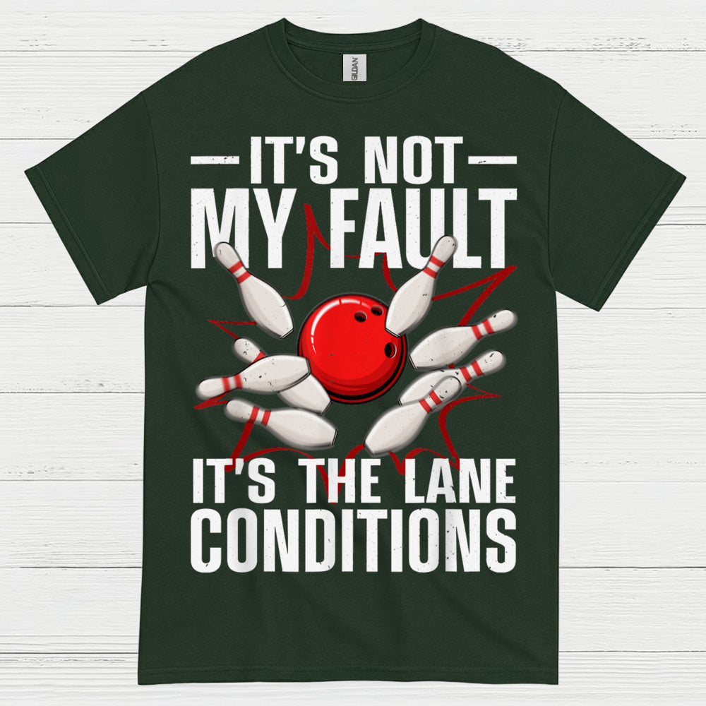 Its Not My Fault Bowling T Shirt