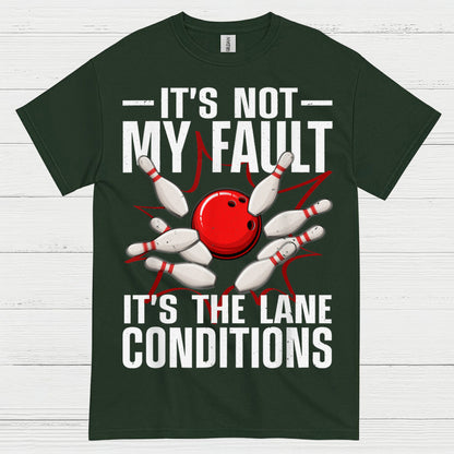 Its Not My Fault Bowling T Shirt