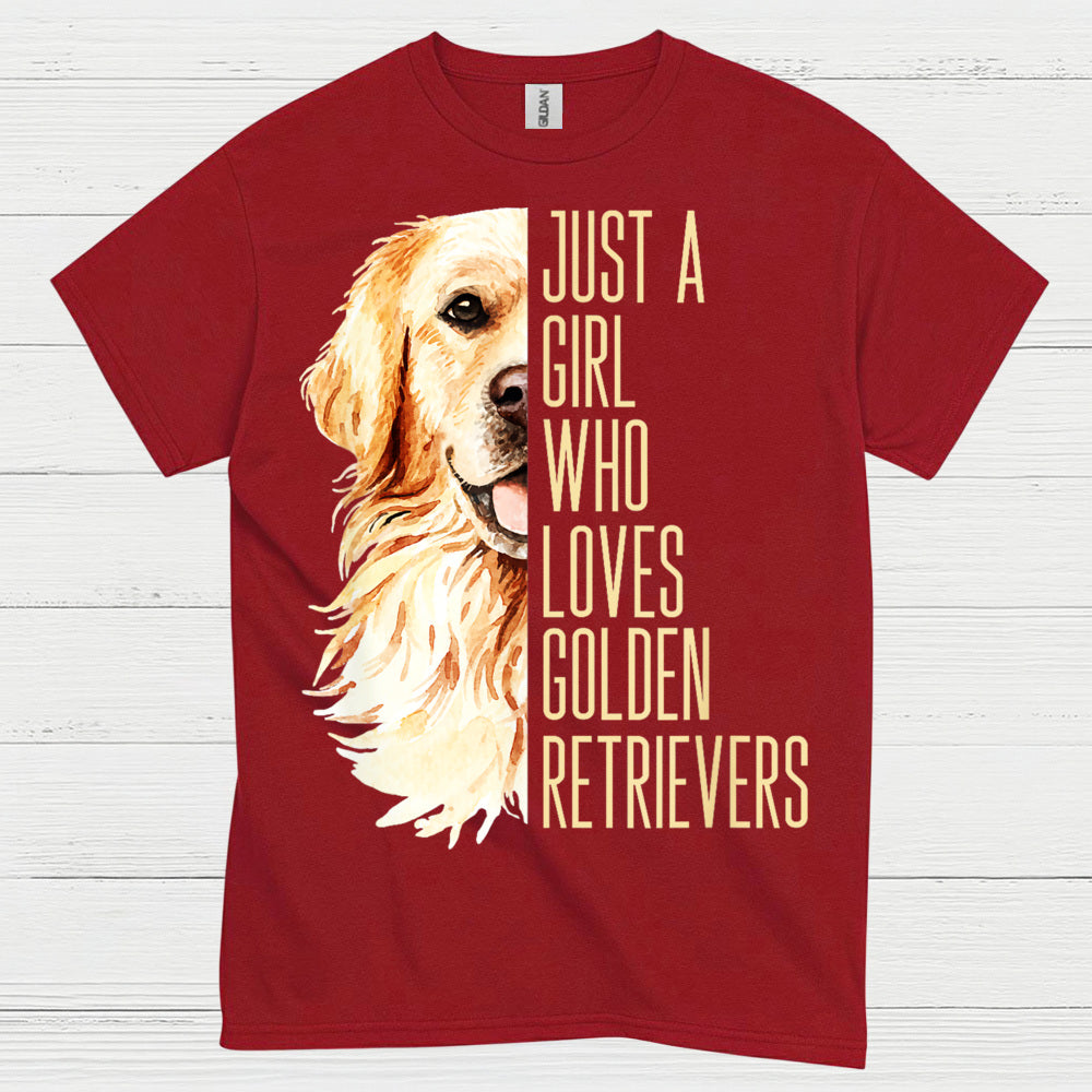 Just A Girl Who Loves Golden Retrievers T Shirt