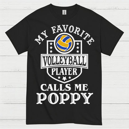 My Favorite Volleyball Player Calls Me Poppy T Shirt