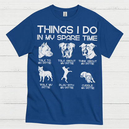 Things I Do In My Spare Time Pitbull T Shirt