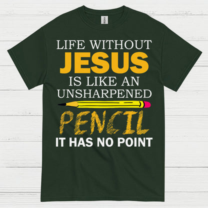 Life Without Jesus Has No Point Christian T Shirt