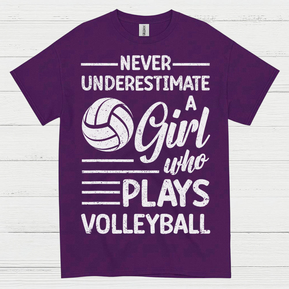 Never Underestimate A Girl Volleyball T Shirt
