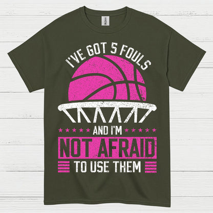 I’ve Got 5 Fouls Basketball T Shirt