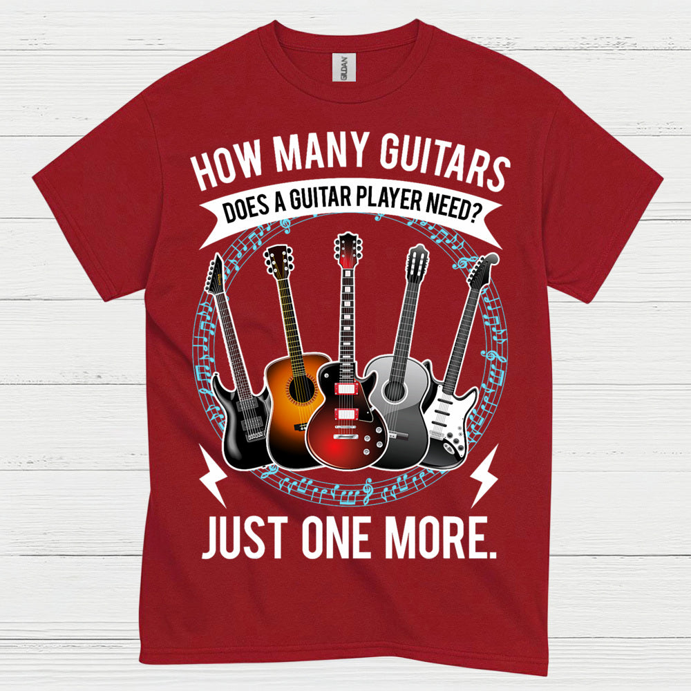 Just One More Guitar Player T Shirt